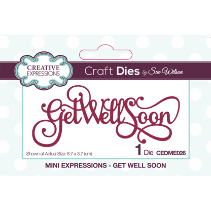 Creative Expressions - Mini Expressions - Get Well Soon CEDME026