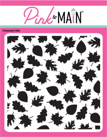 Pink & Main - Embossing Folder Leaves 6X6