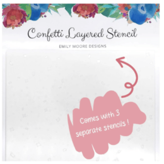 Emily Moore Designs - Layered Stencils - Confetti