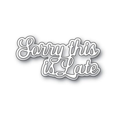 Memory Box - A110 Everyday Sentiments Sorry this is Late